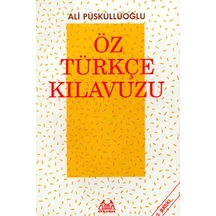 Öz Türkçe Kılavuzu - Ali Püsküllüoğlu - Arkadaş Yayıncılık