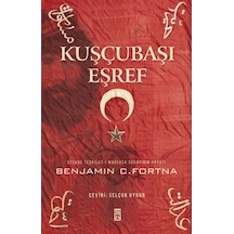 Kuşçubaşı Eşref - Benjamin C. Fortna - Timaş Yayınları
