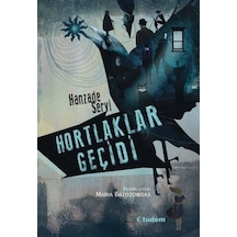 Hortlaklar Geçidi \ Hanzade Servi - Tudem Yayınları