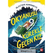 Okyanusu Kürekle Geçen Kız - Alastair Humphreys - Beyaz Balina Yayınları