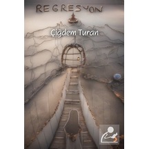 Regresyon / Çiğdem Turan