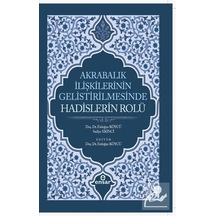 Akrabalık İlişkilerinin Geliştirilmesinde Hadislerin Rolü / Dr...
