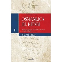 Osmanlıca El Kitabı 2  - Osmanlıca Metinlerin Çevriyazısı ve Tıpkıbasımlar  - Şinasi Tekin  - Yeditepe Yayınevi