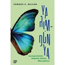 Yarım  - Dünya: Gezegenimizin Hayatta Kalma Mücadelesi  - Edward O. Wilson  - Koç Üniversitesi Yayınları
