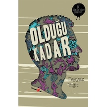 Olduğu Kadar-Üç Günlük Dünya Edebiy - Feyyaz Yiğit - Okuyan Us Yayınları
