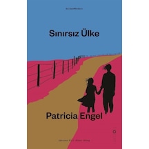Sınırsız Ülke - Patricia Engel - Holden