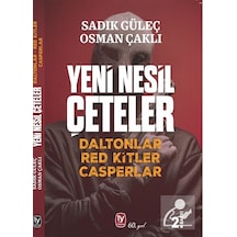 Yeni Nesil Çeteler / Sadık Güleç