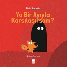 Ya Bir Ayıyla Karşılaşırsam / Silvia Borando