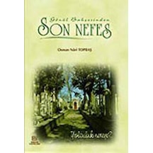 Gönül Bahçesinden Son Nefes Osman Nuri Topbaş Erkam Yayınları