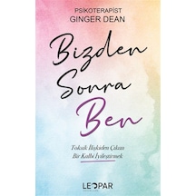 Bizden Sonra Ben & Toksik İlişkiden Çıkan Bir Kalbi İyileştirm...