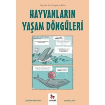 Hayvanların Yaşam Döngüleri-Gençler İçin Çizgilerle Bilim - Joseph Midthun - Almidilli
