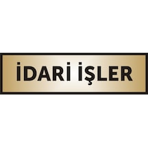 Idari Işler Yazılı Kapı Levhası ,Yönlendirme Levhası ,Gold