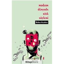 Modern Dünyada Risk Söylemi / Bahar Kayıhan