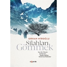 Silahları Gömmek & Yeni Bir Miladın Şafağında: Siyasi Hafıza, ...