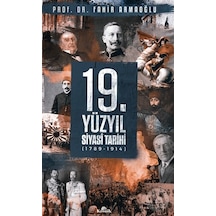 19.Yüzyıl Siyasi Tarihi 1789-1914 - Fahir Armaoğlu - Kronik Kitap