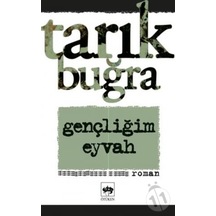 Gençliğim Eyvah-Ötüken-T.Buğra Ötüken