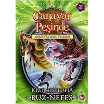 Canavar Peşinde 23 - Kızıl Ejderha Buz - Nefes - Adam Blade - Beyaz Balina Yayınları