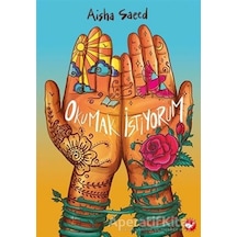Okumak İstiyorum -  Aisha Saeed -  Beyaz Balina Yayınları