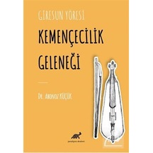 Giresun Yöresi Kemençecilik Geleneği / Abonoz Küçük