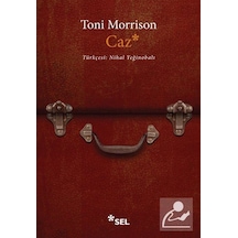 Caz - Toni Morrison - Sel Yayıncılık