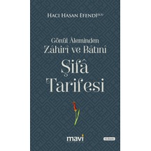 Gönül Aleminden Zahiri Ve Batıni Şifa Tarifesi / Hacı Hasan Ef...