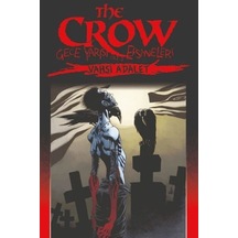 The Crow Gece Yarısı Efsaneleri Cilt 3 - Vahşi Adalet - Aıaı-894293