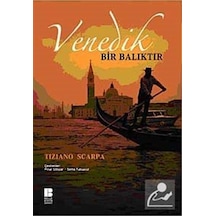 Venedik Bir Balıktır - Tiziano Scarpa