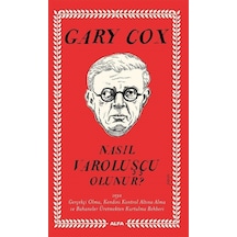 Nasıl Varoluşçu Olunur / Gary Cox