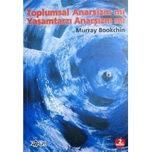 Toplumsal Anarşizm Mi Yaşamtarzı Anarşizm Mi / Murray Bookchin 9789757005049