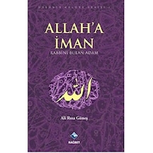 Allah'a İman - Ali Rıza Güneş - Rağbet Yayınları