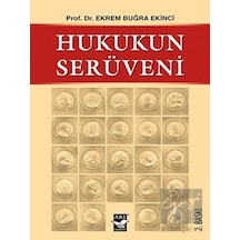 Hukukun Serüveni - Ekrem Buğra Ekinci - Arı Sanat Yayınevi