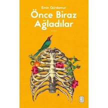Önce Biraz Ağladılar - Emin Gürdamur - Ketebe