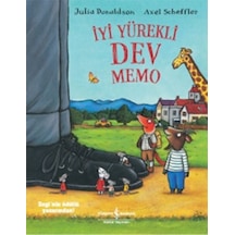 İyi Yürekli Dev Memo - Julia Donaldson - İş Bankası Kültür Yayınları