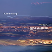 Bülent Ortaçgil - Gece Yalanları Plak Lp