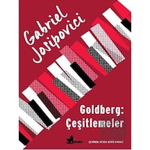 Goldberg: Çeşitlemeler - Gabriel Josipovici - Çınar Yayınları