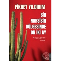 Bir Narsisin Gölgesinde On Iki Ay - Fikret Yıldırım - Destek Yayınları