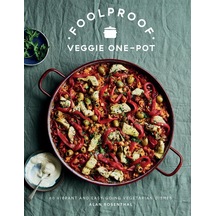 Foolproof Veggie One-pot: 60 Vibrant And Easy-going Vegetarian Dishes