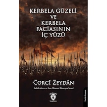 Kerbela Güzeli ve Kerbela Faciasının İç Yüzü - Corci Zeydan - Dorlion Yayınevi