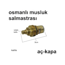 Osmanlı Musluk Salmastrası Açkapa Aç Kapa Göbek