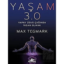 Yaşam 3.0-Yapay Zeka Çağında İnsan Olmak  - Max Tegmark  - Pegasus