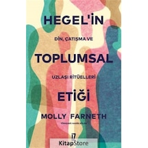 Hegel'in Toplumsal Etiği / Molly Farneth