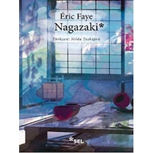 Nagazaki - Eric Faye - Sel Yayıncılık