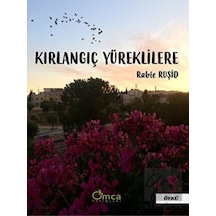 Kırlangıç Yüreklilere - Rabie Ruşid - Omca