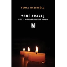 Yeni Arayış Ve İleri Demokrasi Fikrinin Doğuşu  - Temel Hazıroğlu  - İz Yayıncılık