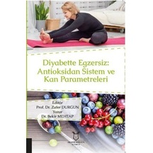 Diyabette Egzersiz: Antioksidan Sistem Ve Kan Parametreleri / ...