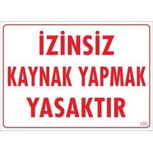 Znv Zenvia Mey İthalat Kaynak Yapmak Yasaktır Uyarı Levhası 25x35 Kod:720 Znv2025 Cmn