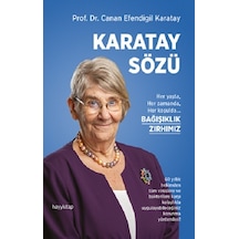 Karatay Sözü - Her yaşta Her zamanda Her koşulda Bağışıklık Zırhımız - Canan Efendigil Karatay - Hayykitap