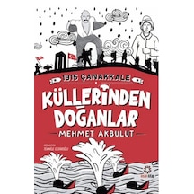 1915 Çanakkale Küllerinden Doğanlar