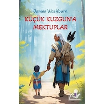 Küçük Kuzgun'a Mektuplar / James C. Washburn