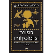 Mısır Mitolojisi-Eski Mısır Tanrıları Tanrıçaları ve Mitleri - Geraldine Pinch - Say Yayınları